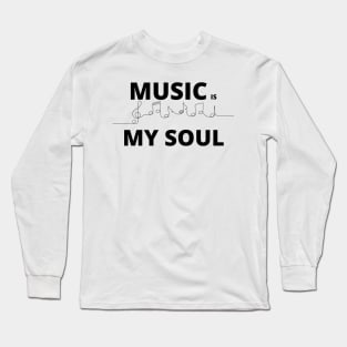 Music is my Soul _ G notes Long Sleeve T-Shirt